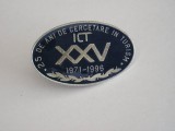 QW9 I 41 - Insigna - tematica turism - 25 de ani de cercetare in turism - 1996, Romania de la 1950