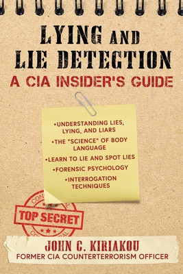 The CIA Guide to Lying and Lie Detection: The Ultimate Guide to Lying and Getting the Truth foto