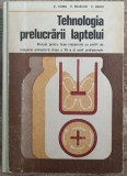 Tehnologia prelucrarii laptelui - C. Toma, E. Meleghi, C. Banu