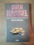 DRUM SANGEROS CATRE MOARTE, CURTEA MARTIALA de SVEN HASSEL
