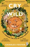 Cry of the Wild: Life Through the Eyes of Eight Animals