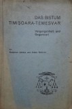 Das bistum Timisoara-Temesvar. Vergangenheit und Gegenwart &ndash; Koloman Juhasz, Adam Schicht