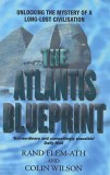 Rand Flem-Ath, Colin Wilson - The Atlantis Blueprint