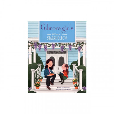 Gilmore Girls: At Home in Stars Hollow: (Tv Book, Pop Culture Picture Book) foto