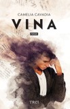 Cumpara ieftin Vina - Camelia Cavadia, Trei