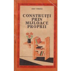 Iosif Vonhaz - Constructii prin mijloace proprii