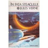 Jules Verne - In fata steagului - 129318
