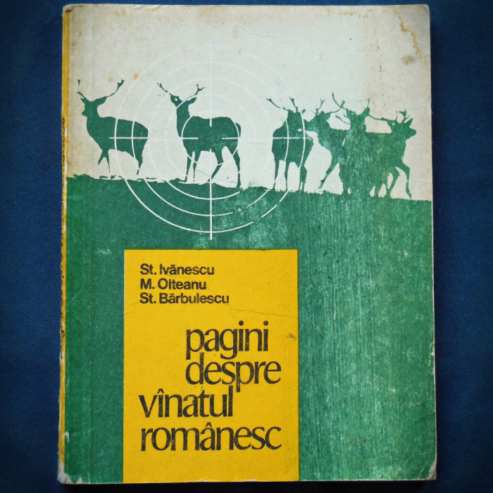 PAGINI DESPRE VANATUL ROMANESC - ST. IVANESCU, M. OLTEANU