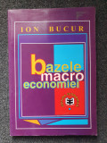 BAZELE MACROECONOMIEI - Ion Bucur