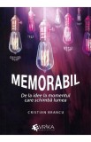 Memorabil. De la idee la momentul care schimba lumea - Universul Juridic
