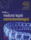Tratat de medicina legala odontostomatologica/Sorin Hostiuc, Daniela-Violeta Teodoru-Raghina, Oana Isaila, Octavian Buda, Mihnea Costescu