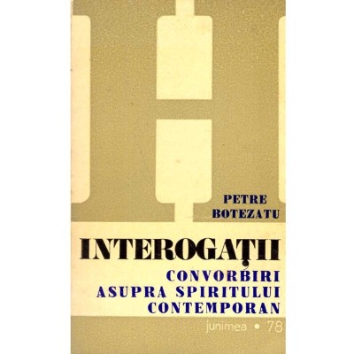 Petre Botezatu - Interogatii. Convorbiri asupra spiritului foto