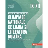 Olimpiade Nationale De Limba Si Literatura Romana - Clasele 9-12 - Cristina Cergan, Bogdan Ratiu, Lavinia Rizoiu, Iris Tanasescu, Paralela 45