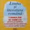 LIMBA SI LITERATURA ROMANA. FORMULARI DE SUBIECTE PENTRU PREGATIREA EXAMENULUI DE BACALAUREAT SI A CONCURSU-245507
