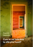 Cumpara ieftin Cum te vei imbraca la sfarsitul lumii? | Cosmin Leucuta, Casa de Pariuri Literare