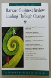 HARVARD BUSINESS REVIEW ON LEADING THROUGH CHANGE , 2006