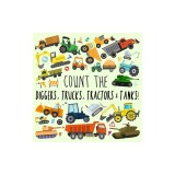 Count the Diggers, Trucks, Tractors &amp;amp; Tanks!: A Fun Picture Puzzle Book for 2-5 Year Olds