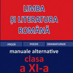 Limba și literatura română. Manuale alternative - Clasa a XI-a - Paperback - Mariana Badea - Badea