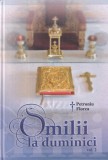 Petroniu Florea Omilii la Duminici Volumul 2 carte religioasa teologie crestina coperta cartonata stare buna