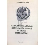 Laurentiu Popper - Managementul activitatii comerciale in sistemele de energie interconectate (Editia: 2003)