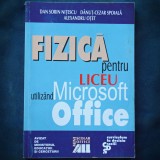 Fizica pentru Liceu cu Microsoft Office - Dan Sorin Nitescu - Carte de Stiinta