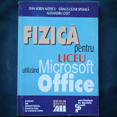 FIZICA PENTRU LICEU, UTILIZAND MICROSOFT OFFICE - DAN SORIN NITESCU foto