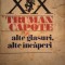 ALTE GLASURI, ALTE &Icirc;NCĂPERI - TRUMAN CAPOTE