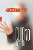 Club 70 | Miruna Runcan, 2020, cartea romaneasca