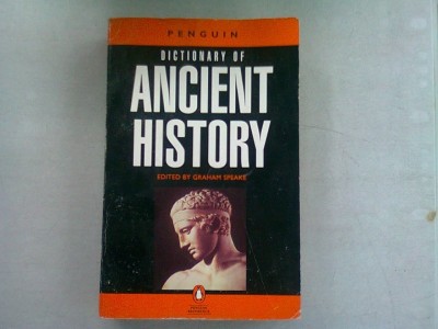 DICTIONARY OF ANCIENT HISTORY - GRAHAM SPEAKE foto