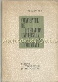 Cumpara ieftin Literatura Comparata: Conceptul de Literatura Universala - Alexandru Dima, Studii Teoretice, 1967