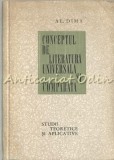 Cumpara ieftin Conceptul De Literatura Universala Si Comparata - Alexandru Dima