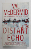 THE DISTANT ECHO by VAL McDERMID , 2006