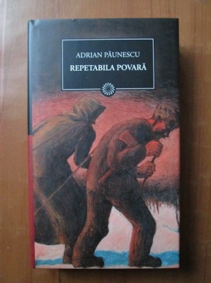 Adrian Paunescu - Repetabila povara (2011, editie cartonata) foto