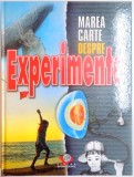 MAREA CARTE DESPRE EXPERIMENTE 2008