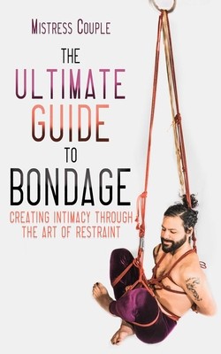 The Ultimate Guide to Bondage: Creating Intimacy Through the Art of Restraint foto
