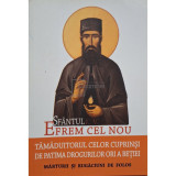 L. S. Desartovici - Sfantul Efrem Cel Nou, tamaduitorul celor cuprinsi de patima drogurilor ori a betiei (Editia: 2015)