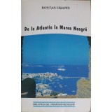 DE LA ATLANTIC LA MAREA NEAGRA. NOTE DE CALATORIE-KOSTAS URANIS-252160