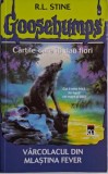 Varcolacul din Mlastina Fever, Goosebumps - R.L. Stine, Carte
