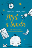 Mint a bunda - Mit csin&aacute;ljunk, ha nem alszik a baba? - Fedor Anna