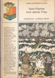 Jakob Grimm, Wilhelm Grimm - Vom Fischer und seiner Frau. Cu ilustratii de