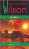 HST C5134N Turbion de Robert Charles Wilson, 2008, Editura Nemira