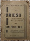 Uriesii - Sebastian Mihailescu, Ion Pristavu// Bacau, perioada interbelica