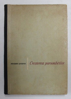 CRESTEREA PORUMBEILOR de PETERFI STEFAN , 1963 foto