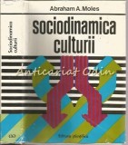 Cumpara ieftin Sociodinamica Culturii, Abraham A. Moles, Editura Stiintifica 1974, Sociologie, Carte Veche, Tiraj Limitat