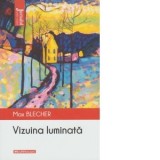Vizuina luminata - Max Blecher