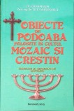 OBIECTE DE PODOABA FOLOSITE IN CULTUL MOZAIC SI CRESTIN-ELENA MAXIM, LIVIU ANDRONOVICI-344194