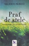 Valeriu Panoiu - Praf de stele. Culegere de astrologie