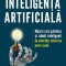 Inteligenta Artificiala. Masini Care Gandesc Si Roboti Inteligenti, Angie Smibert - Editura Paralela 45