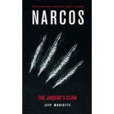 Narcos: The Jaguar&#039;s Claw