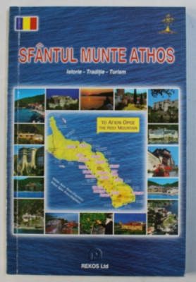 SFANTUL MUNTE ATHOS - ISTORIE , TRADITIE , TURISM de THEOHARIS PROVATAKIS , 2005 foto